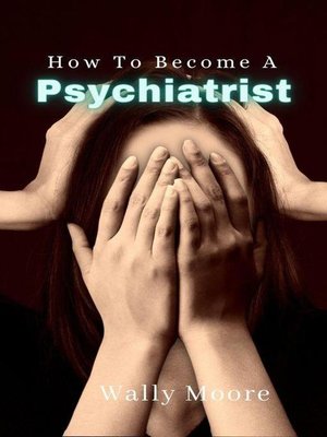 cover image of How to Become a Psychiatrist
